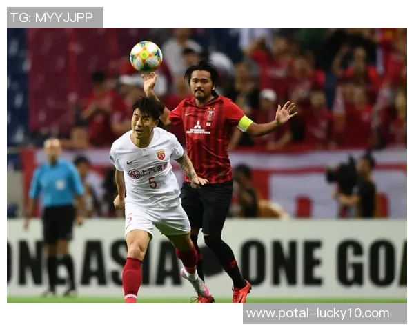 上港与浦和精彩对决视频回顾赛场瞬间尽在眼前 上港与浦和精彩对决视频回顾赛场瞬间尽在眼前